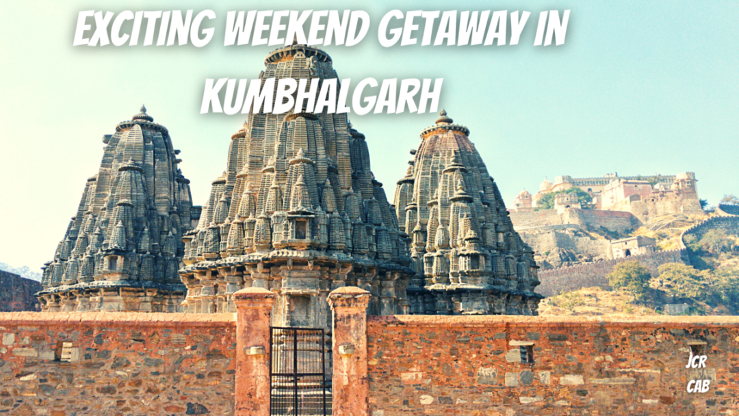 Exciting Weekend Getaway in Kumbhalgarh