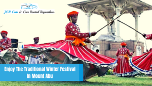 Enjoy The Traditional Winter Festival In Mount Abu