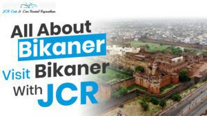 All about Bikaner