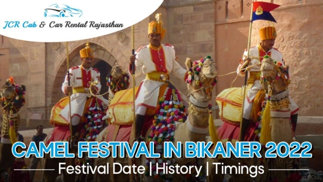 Camel Festival in Bikaner 2022 , Festival Date , History and Timings