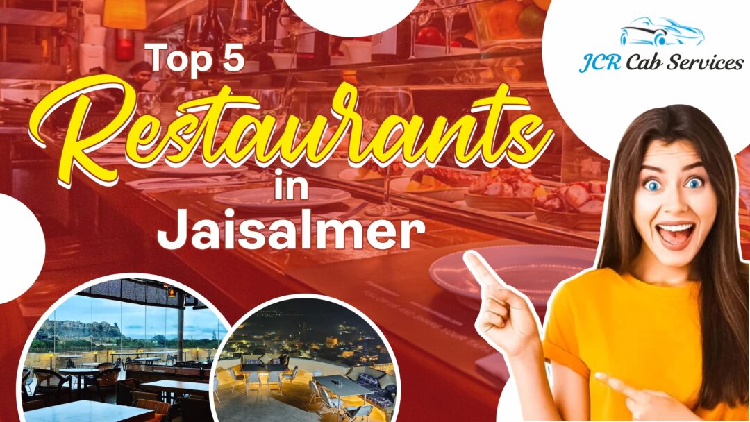 TOP 5 RESTAURANTS IN JAISALMER – JCR CAB
