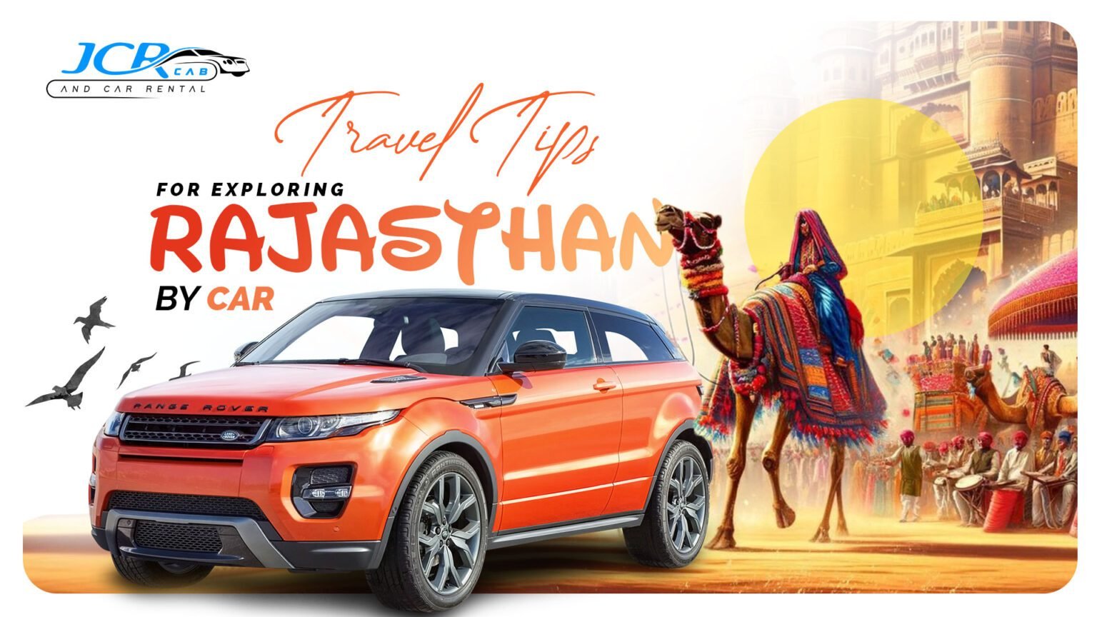Travel Tips for Exploring Rajasthan by Car - JCR Cab